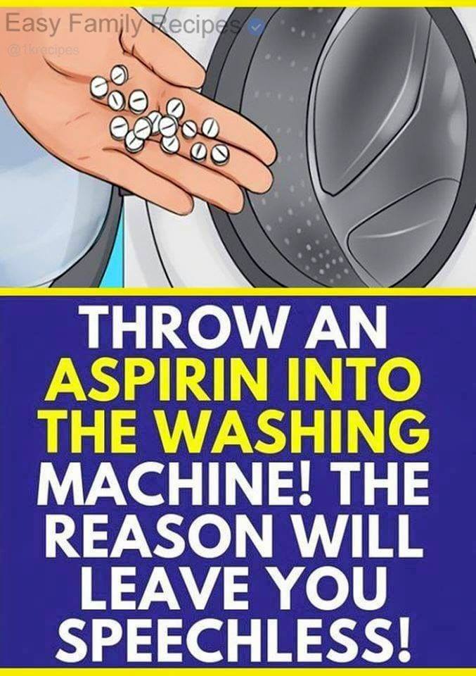 Throw An Aspirin To The Washing Machine The Reason Will Leave