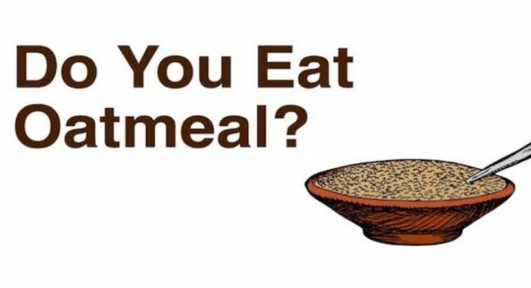 These Things Happen To Your Body When You Eat Oatmeal Everyday
